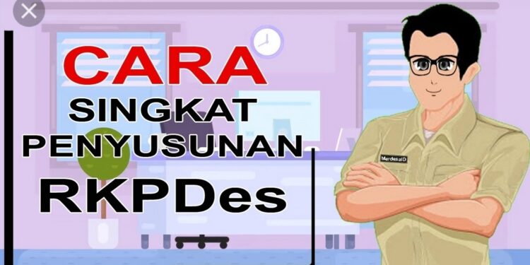 Cara Menyusun RKP Desa Tahun 2022 yang Berkualitas