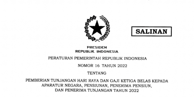 Inilah PP 16/2022 tentang THR dan Gaji ke-13 Aparatur Negara dan Pensiunan